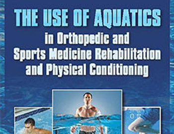 Use of Aquatics for rehab and conditioning