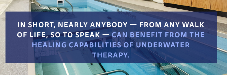 Graphic of pool with quote Aquatic Therapy can help people from every walk of life
