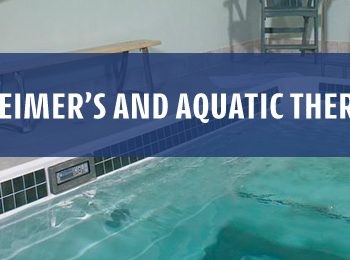 Alzheimer's and Aquatic Therapy